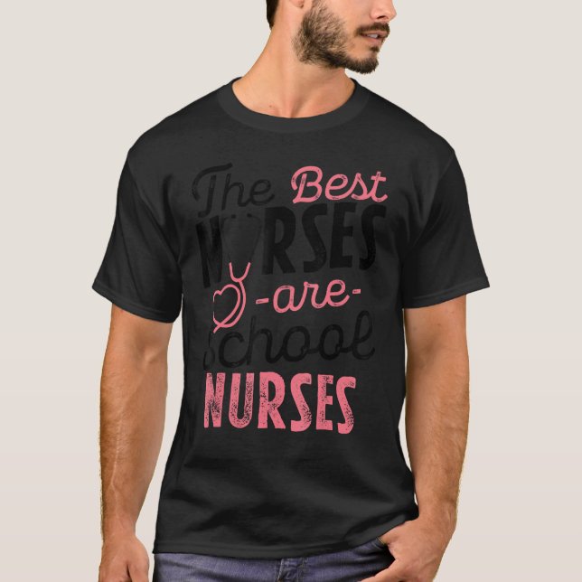 Camiseta Best Nurses Are School Nurses Stethoscope for Medi (Frente)