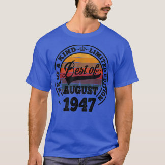 Camiseta Best Of August 1947 75th Birthday Gift For 75 Year