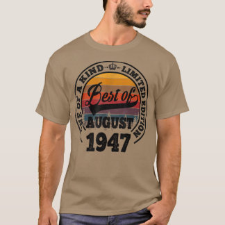 Camiseta Best Of August 1947 75th Birthday Gift For 75 Year