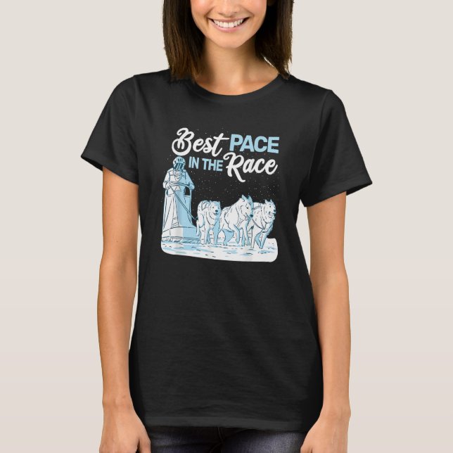Camiseta Best Pace in the Race sled dog racing mushing husk (Frente)