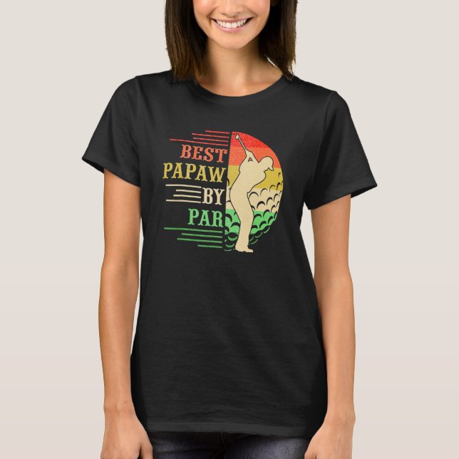 Camiseta Best PAPAW By Par Father's  Golf  Golfer (Frente)