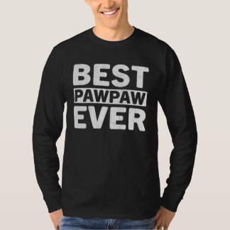 Camiseta Best Pawpaw Ever Fathers Day Pawpaw