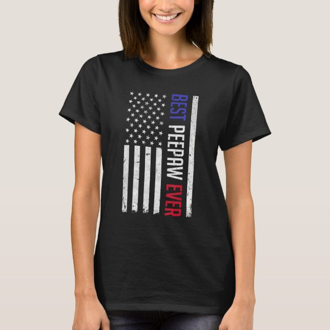 Camiseta Best Peepaw Ever American Flag  For Fathers Day Pe (Frente)