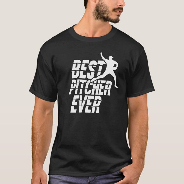 Camiseta Best Pitcher Ever Hobby Baseball Player Sayings (Frente)