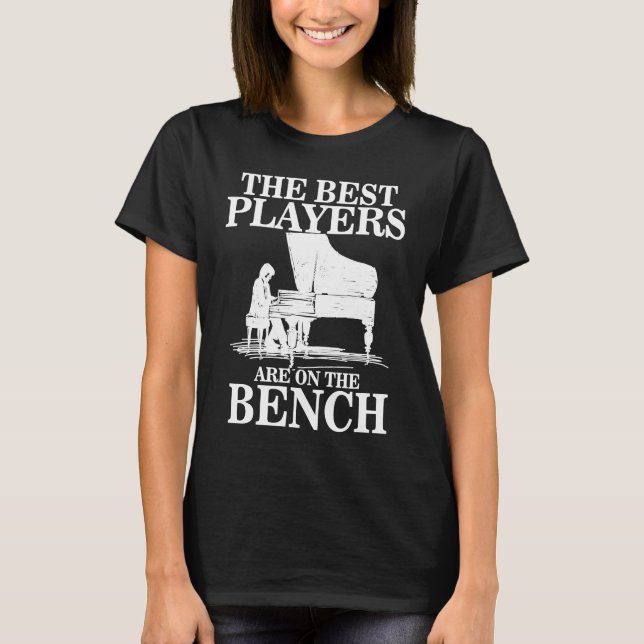Camiseta Best Players On Bench  Pianist Piano Players Music (Frente)