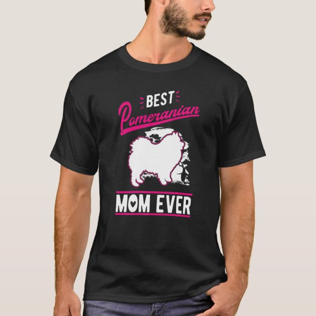 Camiseta Best Pomeranian Mom Ever   (Frente)
