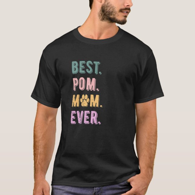 Camiseta Best Pomeranian Mom Ever Pom Dog Mom   Womens (Frente)