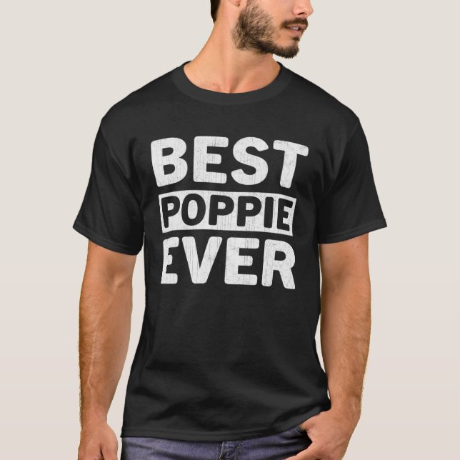 Camiseta Best Poppie Ever  Fathers Day Poppie (Frente)