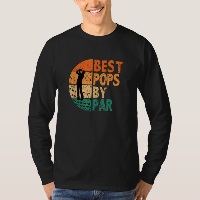 Camiseta Best Pops By Par Golf Father s Day Golfing (Frente)