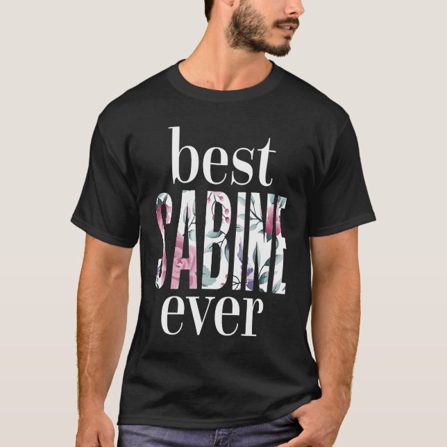 Camiseta Best Sabine Ever Name Sabine (Frente)