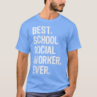 Camiseta Best School Social Worker Ever Funny Gift Christm