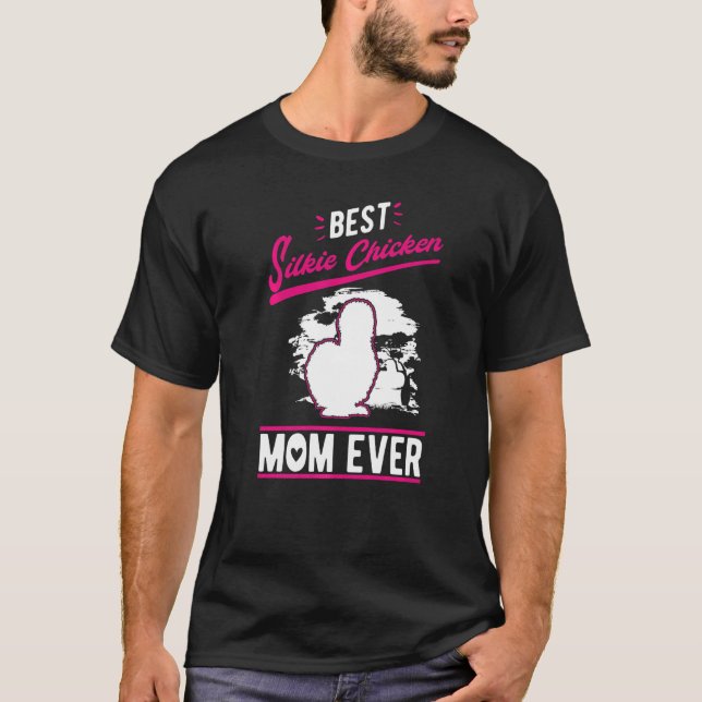 Camiseta Best Silkie Chicken Mom Ever   (Frente)