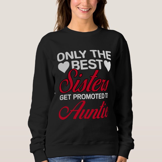 Camiseta Best Sisters Get Promoted to Auntie Mothers Day Au (Frente)