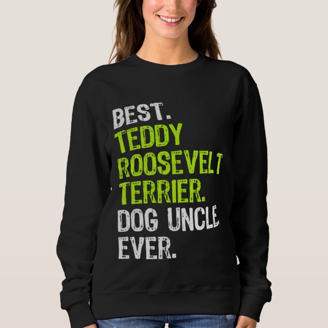 Camiseta Best Teddy Roosevelt Terrier Dog Uncle Ever (Frente)