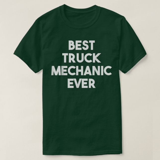 Camiseta Best Truck Mechanic Ever - Funny  (Frente do Design)