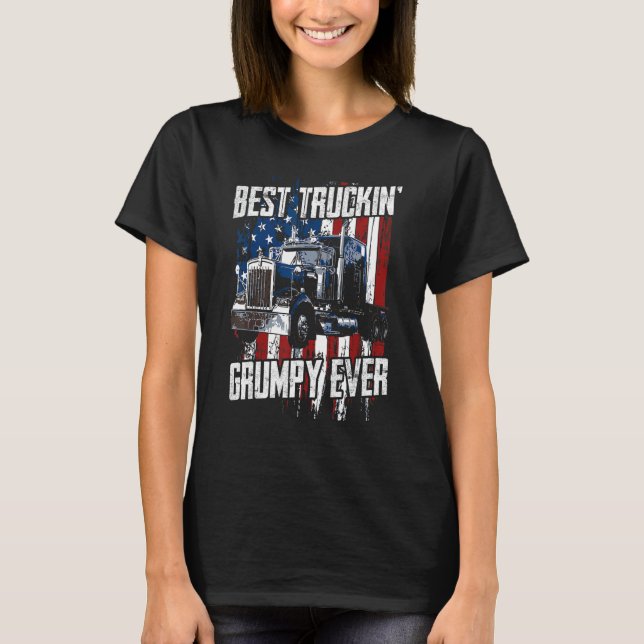 Camiseta Best Truckin Grumpy Ever On Fathers Day Trucker dr (Frente)