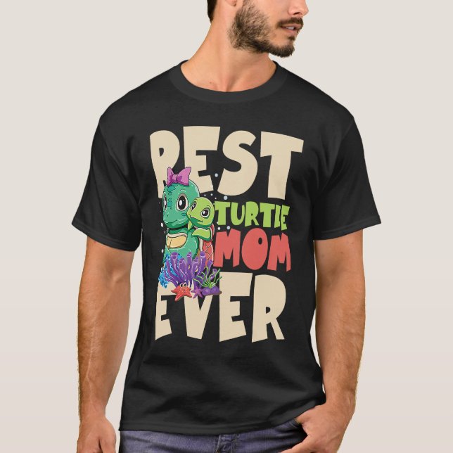 Camiseta Best Turtle Mom Ever for a Turtle Mother Turtle (Frente)
