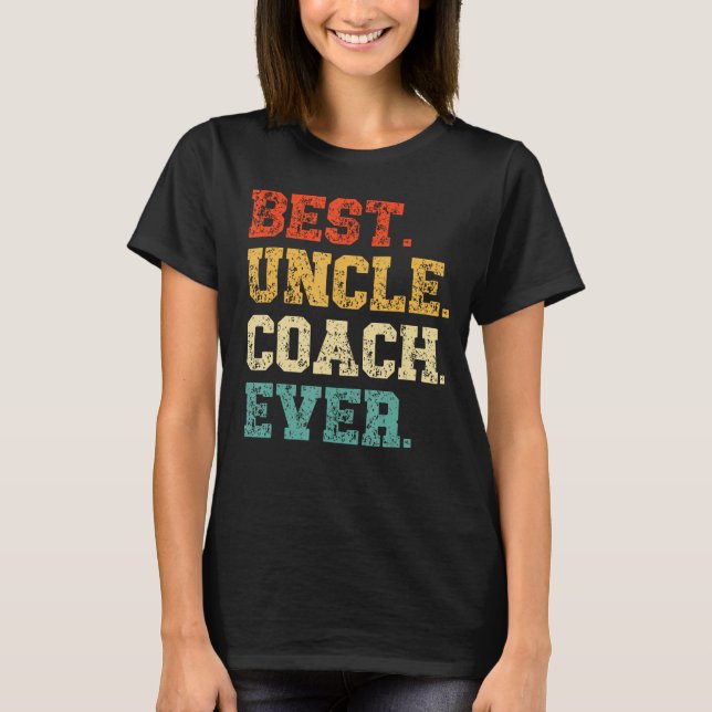 Camiseta Best Uncle Coach Ever Proud Dad Daddy Father s Day (Frente)