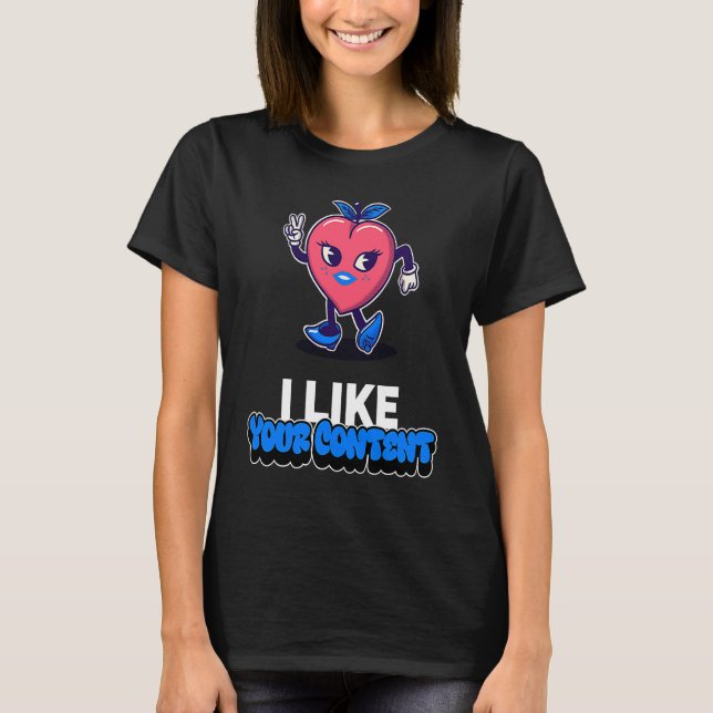 Camiseta Best Valentine I like your content Creators Valent (Frente)