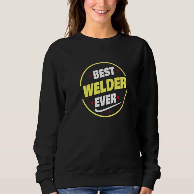 Camiseta Best Welder Ever Saying  Welder (Frente)