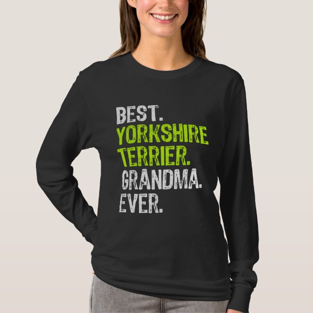 Camiseta Best Yorkshire Terrier Grandma Ever Dog (Frente)