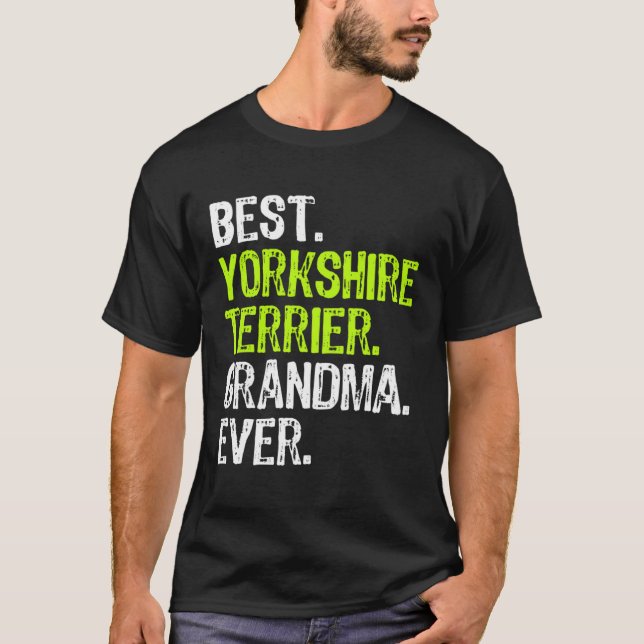 Camiseta Best Yorkshire Terrier Grandma Ever Dog (Frente)
