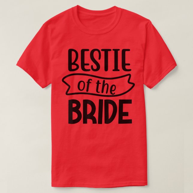 Camiseta Bestie Of The Bride Matching Wedding And Bachelore (Frente do Design)