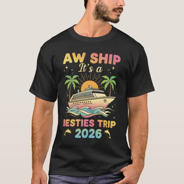 Camiseta Besties Cruise Tee Aw Ship It’s a Besties 2026 (Frente)