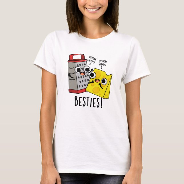 Camiseta Besties Engraçado Queijo Grater Pun (Frente)