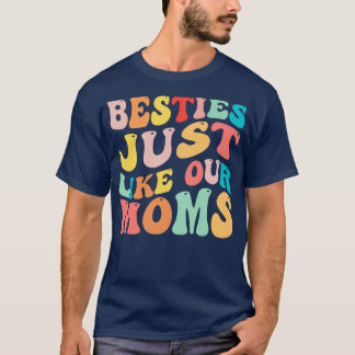 Camiseta Besties Iguais Às Nossas Mães 1