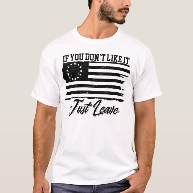 Camiseta Betsy Ross, se você não gosta, vá embora. (Frente)