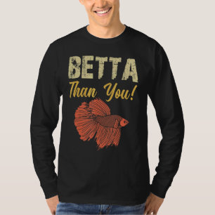 Camiseta Betta Do Que Você Betta Fish Aquarium