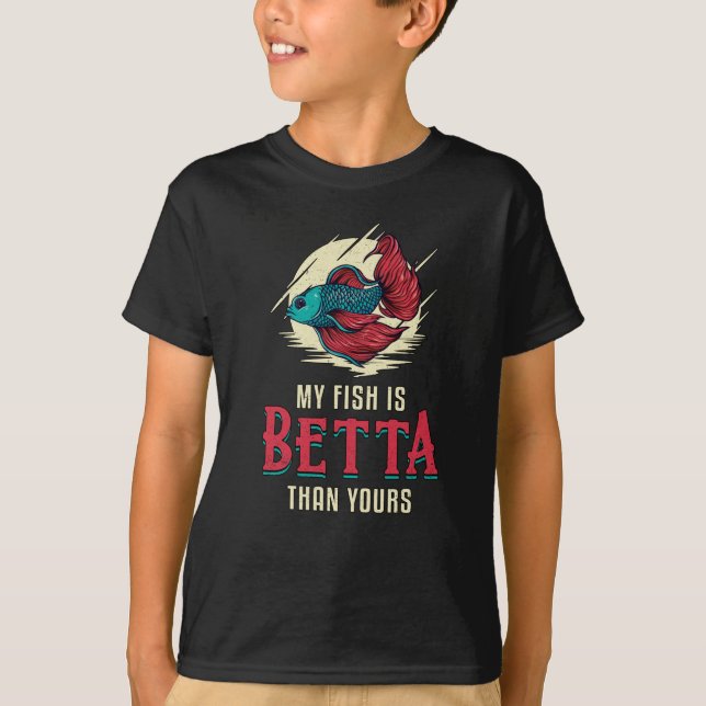 Camiseta Betta Fish Meu Peixe É Melhor Que O Seu Peixe (Frente)