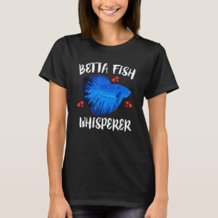 Camiseta Betta Fish Whisperer Pet Owner