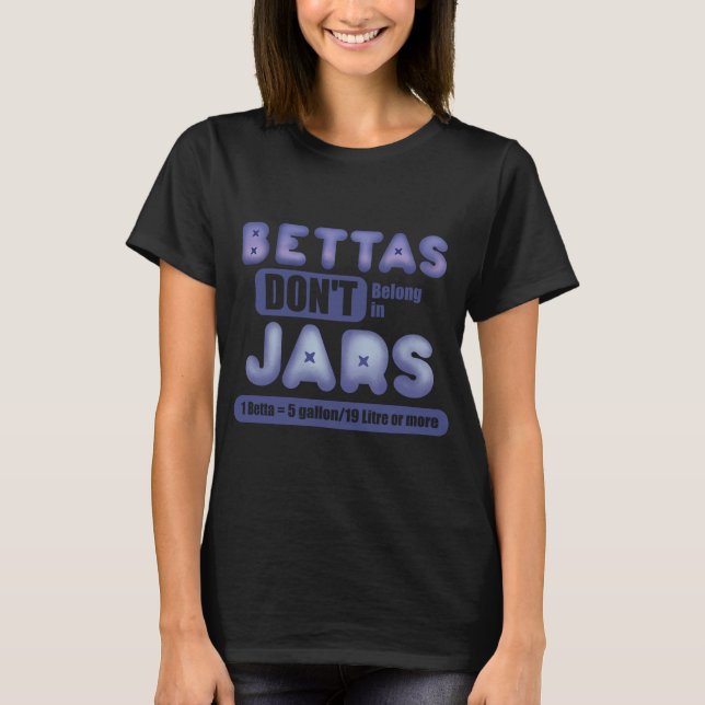 Camiseta Bettas Não Pertencem a Jarras (Frente)