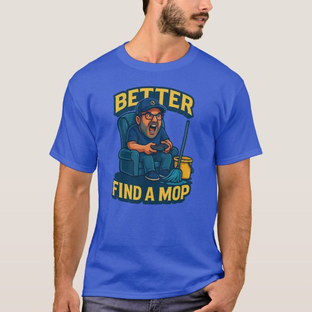 Camiseta "Better Find a Mop – It’s Gettin’ Sticky!" Awakeni (Frente)