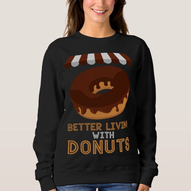 Camiseta Better living With Donuts Baker Baking Donuts (Frente)