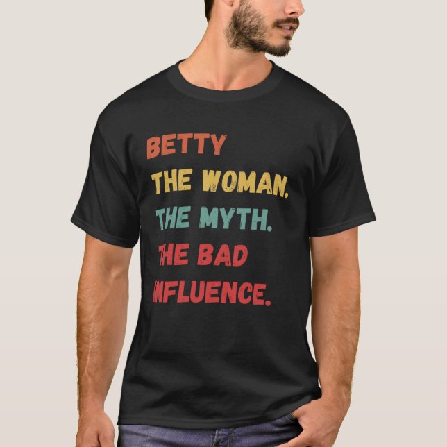 Camiseta Betty The Woman The Myth The Bad Influence (Frente)