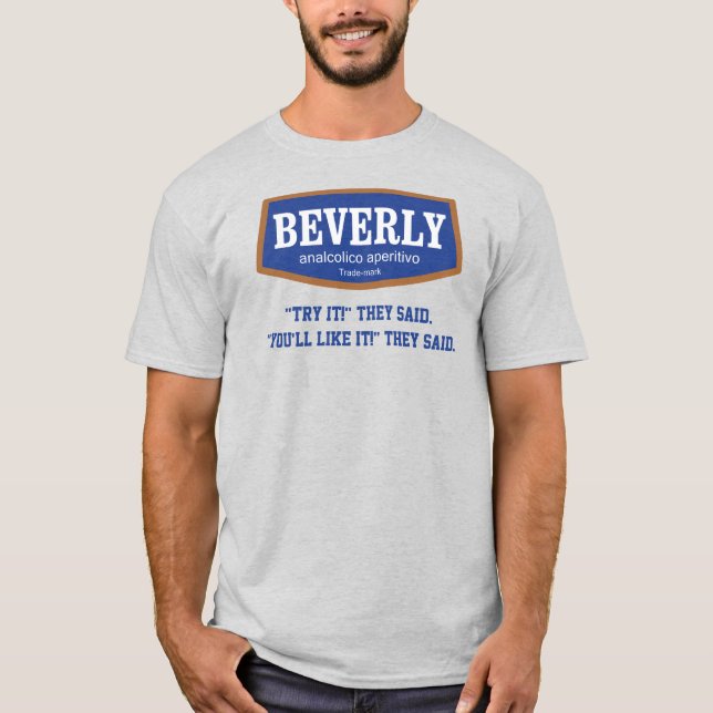 Camiseta Beverly Experimente Eles Disseram Homens (Frente)