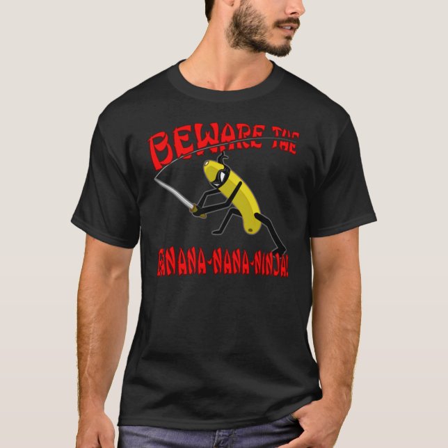 Camiseta Beware a Banana-Nana-Ninja! (Obscuridade) (Frente)