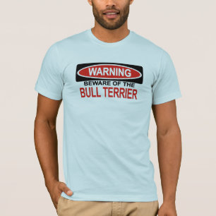 Camiseta Beware de bull terrier