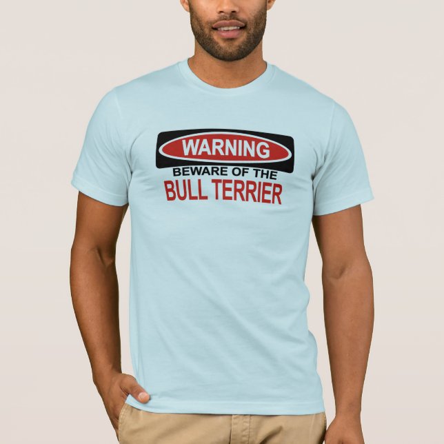 Camiseta Beware de bull terrier (Frente)