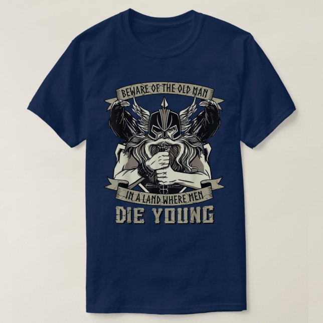 Camiseta Beware Old Man Viking Warrior Til Valhalla Odin Ra (Frente do Design)