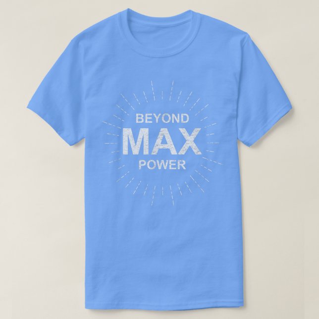 Camiseta Beyond Ma Power Gym Workout Eercise Tme  (Frente do Design)
