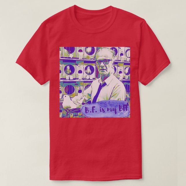 Camiseta BF Skinner is my BFF 2 (Frente do Design)
