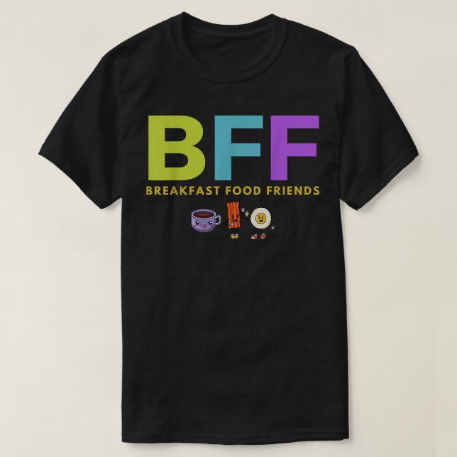 Camiseta BFF Comida Café da Manhã Amigos Café Bacon Engraça (Frente do Design)