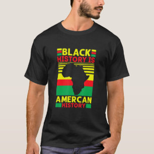 Camiseta Bhm Black History É American History African Am