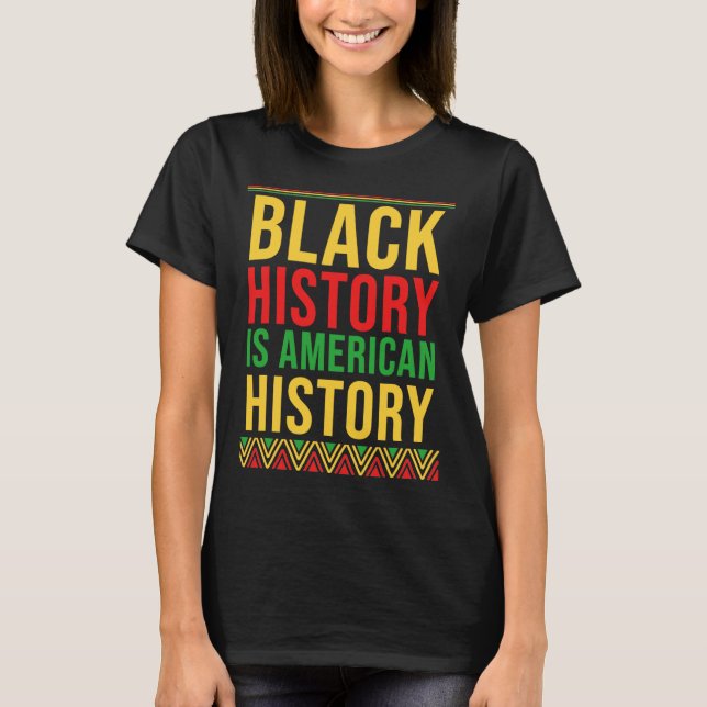 Camiseta Bhm Gift Black History É A História Americana Afri (Frente)