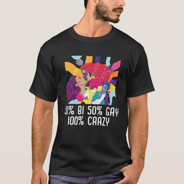 Camiseta Bi 50 Gay 100 Louco Bissexual Arco-íris Orgulho LG (Frente)