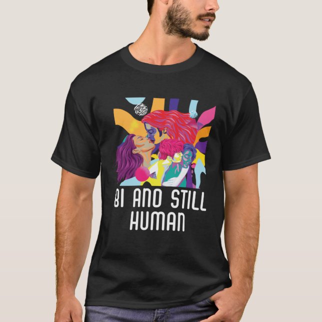 Camiseta Bi And Still Human Bisexual Rainbow Pride Bisexual (Frente)